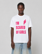 SCARED OF GIRLS TEE